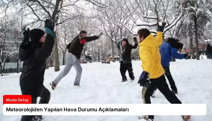 Meteorolojiden Yapılan Hava Durumu Açıklamaları