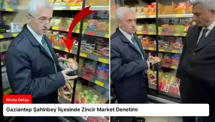 Gaziantep Şahinbey İlçesinde Zincir Market Denetimi