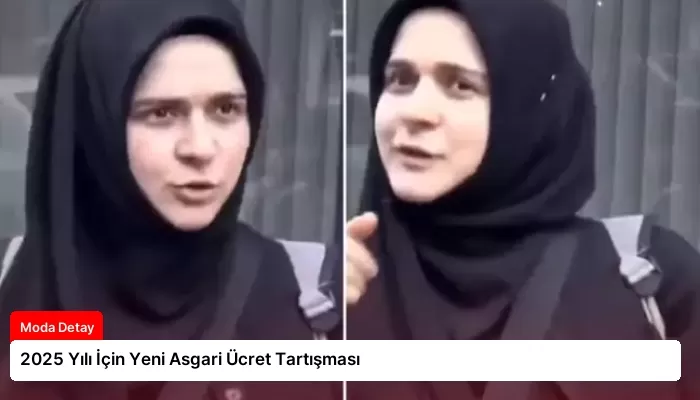 2025 Yılı İçin Yeni Asgari Ücret Tartışması