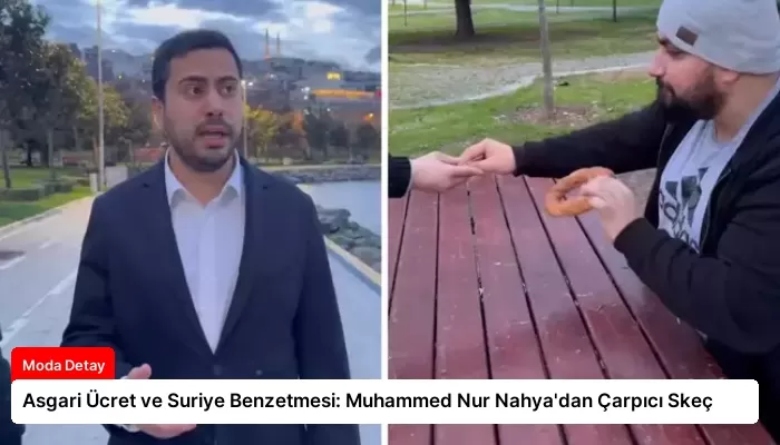 Asgari Ücret ve Suriye Benzetmesi: Muhammed Nur Nahya’dan Çarpıcı Skeç