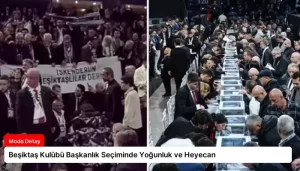Beşiktaş Kulübü Başkanlık Seçiminde Yoğunluk ve Heyecan