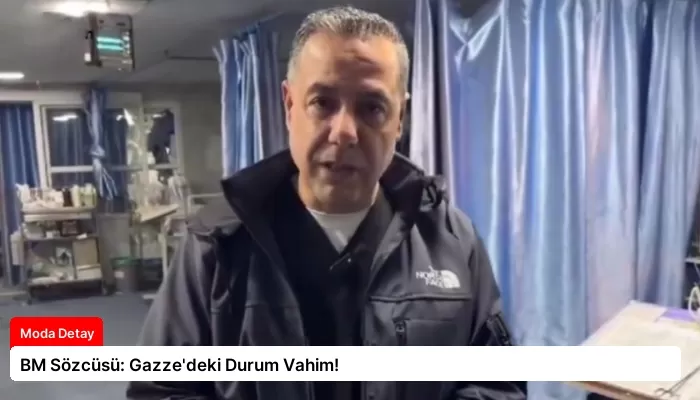 BM Sözcüsü: Gazze’deki Durum Vahim!