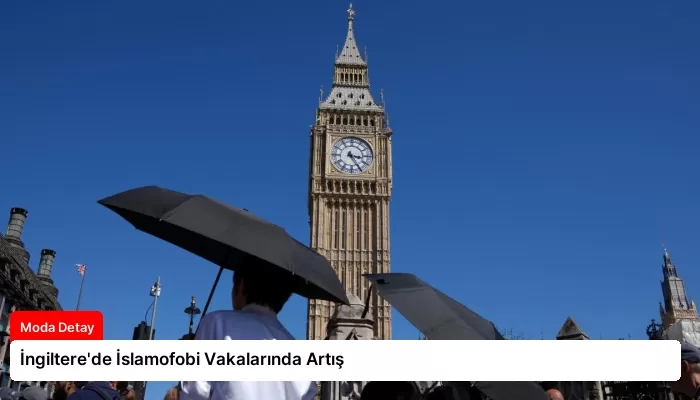 İngiltere’de İslamofobi Vakalarında Artış