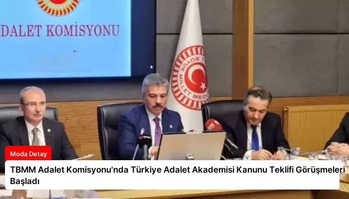 TBMM Adalet Komisyonu’nda Türkiye Adalet Akademisi Kanunu Teklifi Görüşmeleri Başladı