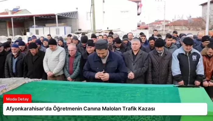 Afyonkarahisar’da Öğretmenin Canına Malolan Trafik Kazası
