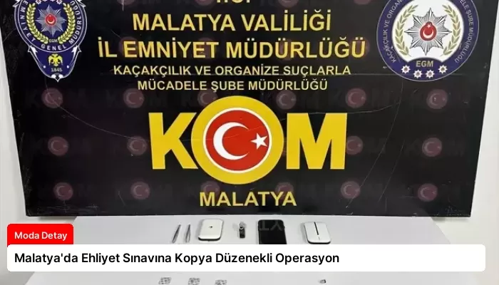 Malatya’da Ehliyet Sınavına Kopya Düzenekli Operasyon
