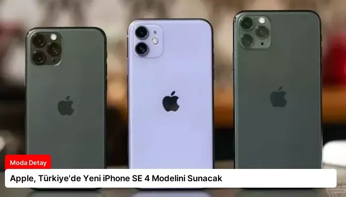 Apple, Türkiye’de Yeni iPhone SE 4 Modelini Sunacak