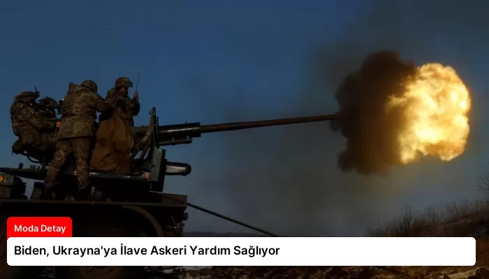 Biden, Ukrayna’ya İlave Askeri Yardım Sağlıyor
