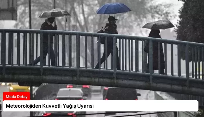 Meteorolojiden Kuvvetli Yağış Uyarısı