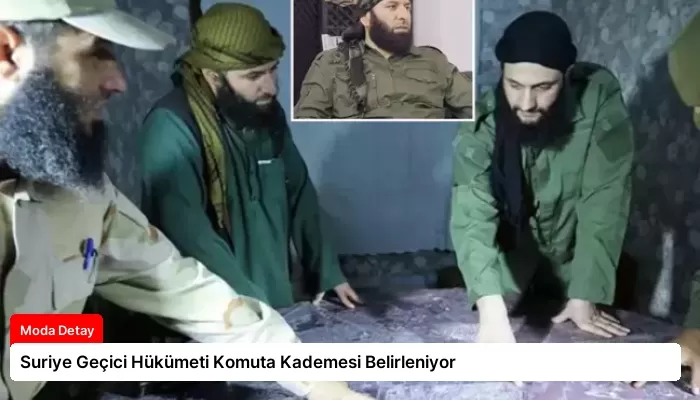 Suriye Geçici Hükümeti Komuta Kademesi Belirleniyor