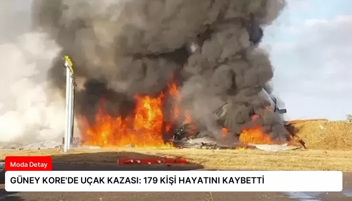 GÜNEY KORE’DE UÇAK KAZASI: 179 KİŞİ HAYATINI KAYBETTİ