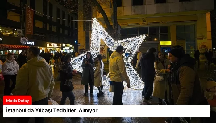 İstanbul’da Yılbaşı Tedbirleri Alınıyor