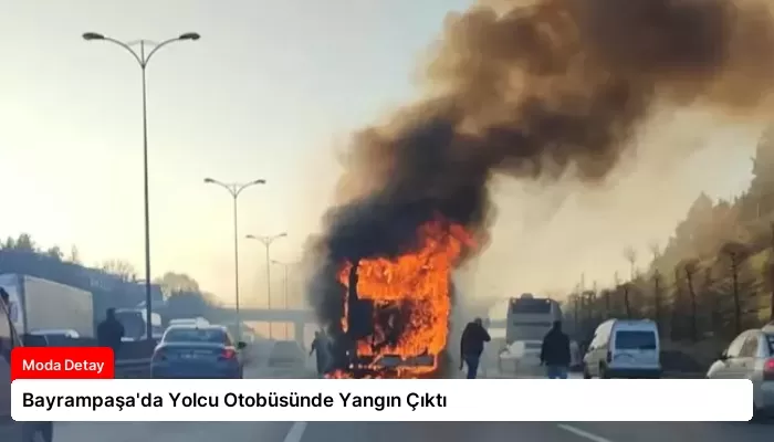 Bayrampaşa’da Yolcu Otobüsünde Yangın Çıktı