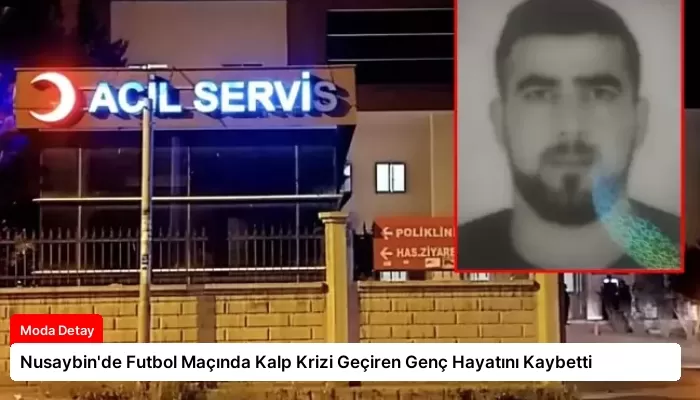 Nusaybin’de Futbol Maçında Kalp Krizi Geçiren Genç Hayatını Kaybetti