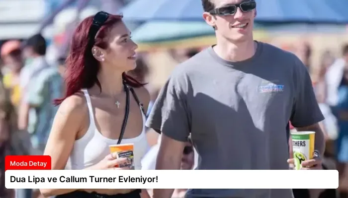 Dua Lipa ve Callum Turner Evleniyor!
