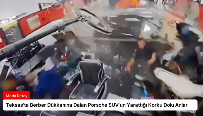 Teksas’ta Berber Dükkanına Dalan Porsche SUV’un Yarattığı Korku Dolu Anlar