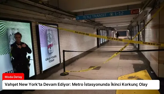 Vahşet New York’ta Devam Ediyor: Metro İstasyonunda İkinci Korkunç Olay