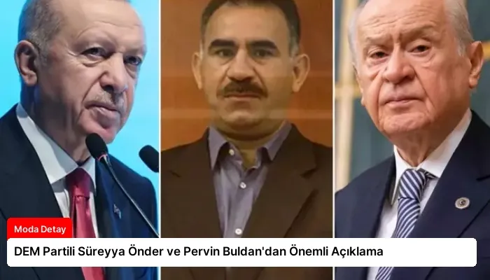 DEM Partili Süreyya Önder ve Pervin Buldan’dan Önemli Açıklama