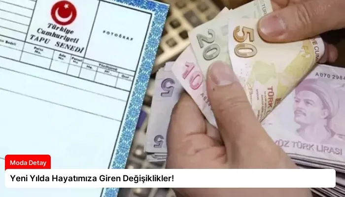 Yeni Yılda Hayatımıza Giren Değişiklikler!