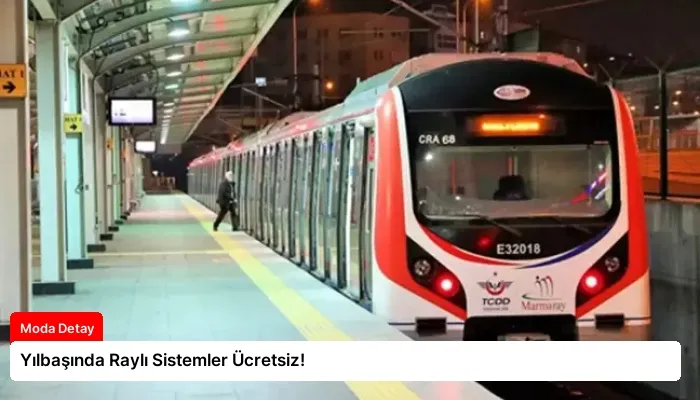 Yılbaşında Raylı Sistemler Ücretsiz!