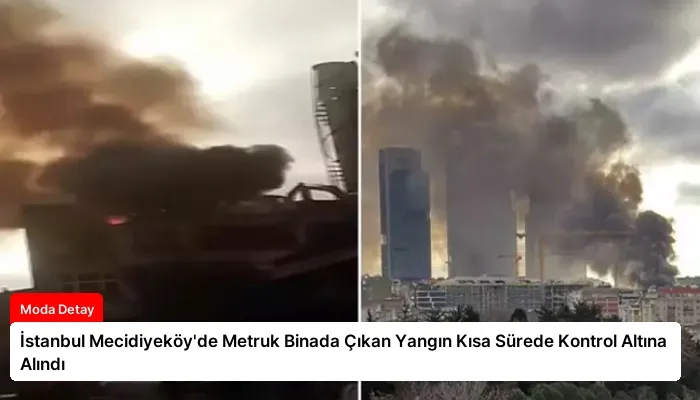 İstanbul Mecidiyeköy’de Metruk Binada Çıkan Yangın Kısa Sürede Kontrol Altına Alındı