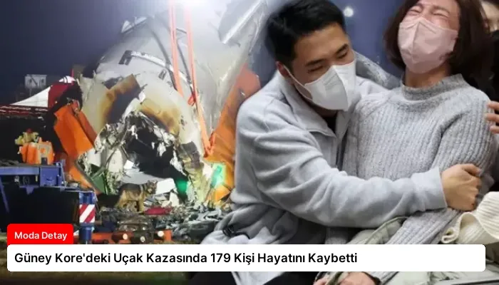 Güney Kore’deki Uçak Kazasında 179 Kişi Hayatını Kaybetti