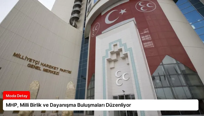 MHP, Milli Birlik ve Dayanışma Buluşmaları Düzenliyor