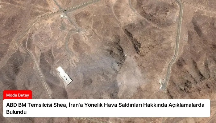 ABD BM Temsilcisi Shea, İran’a Yönelik Hava Saldırıları Hakkında Açıklamalarda Bulundu