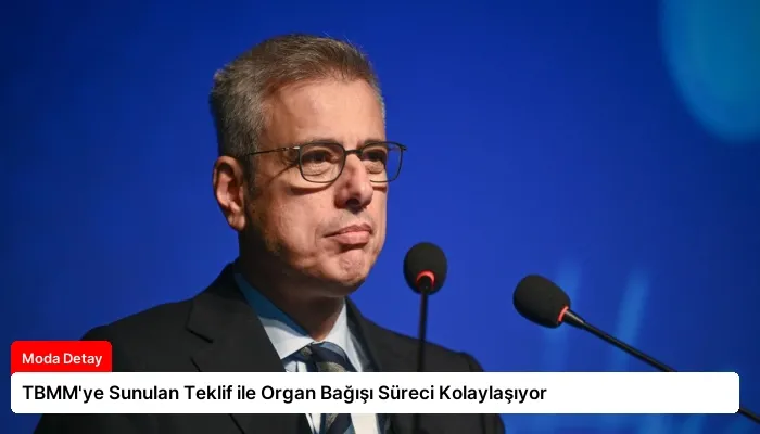TBMM’ye Sunulan Teklif ile Organ Bağışı Süreci Kolaylaşıyor