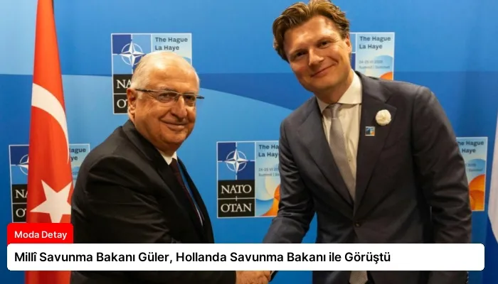 Millî Savunma Bakanı Güler, Hollanda Savunma Bakanı ile Görüştü