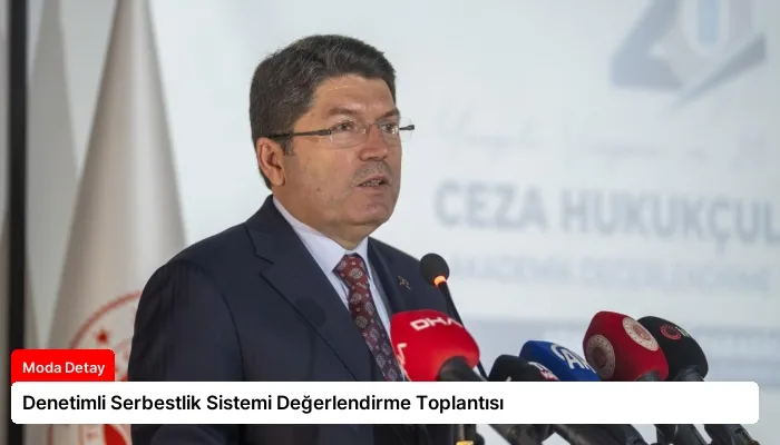Denetimli Serbestlik Sistemi Değerlendirme Toplantısı