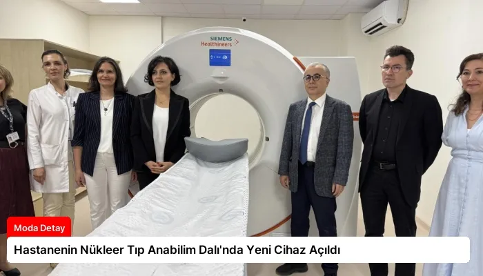 Hastanenin Nükleer Tıp Anabilim Dalı’nda Yeni Cihaz Açıldı
