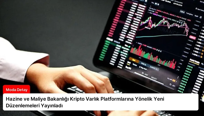 Hazine ve Maliye Bakanlığı Kripto Varlık Platformlarına Yönelik Yeni Düzenlemeleri Yayınladı