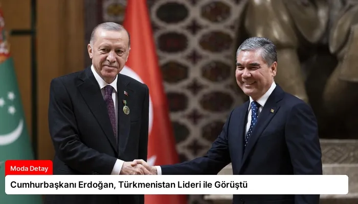 Cumhurbaşkanı Erdoğan, Türkmenistan Lideri ile Görüştü