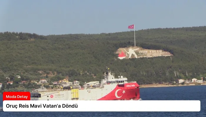 Oruç Reis Mavi Vatan’a Döndü