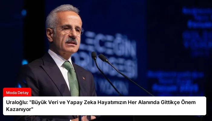 Uraloğlu: “Büyük Veri ve Yapay Zeka Hayatımızın Her Alanında Gittikçe Önem Kazanıyor”