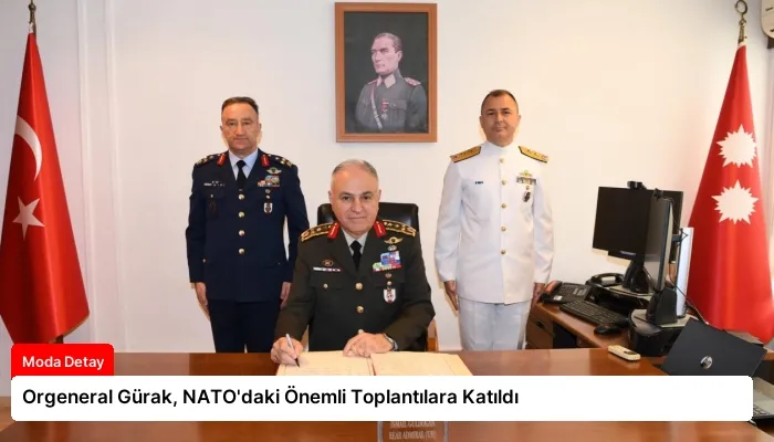 Orgeneral Gürak, NATO’daki Önemli Toplantılara Katıldı