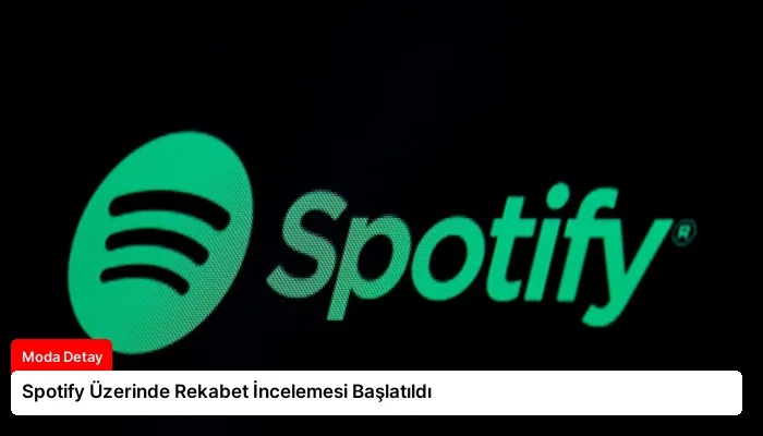 Spotify Üzerinde Rekabet İncelemesi Başlatıldı
