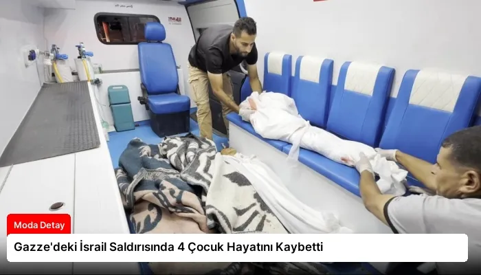 Gazze’deki İsrail Saldırısında 4 Çocuk Hayatını Kaybetti