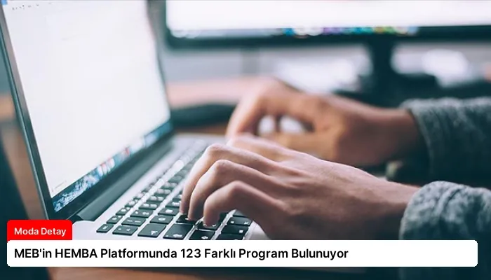 MEB’in HEMBA Platformunda 123 Farklı Program Bulunuyor