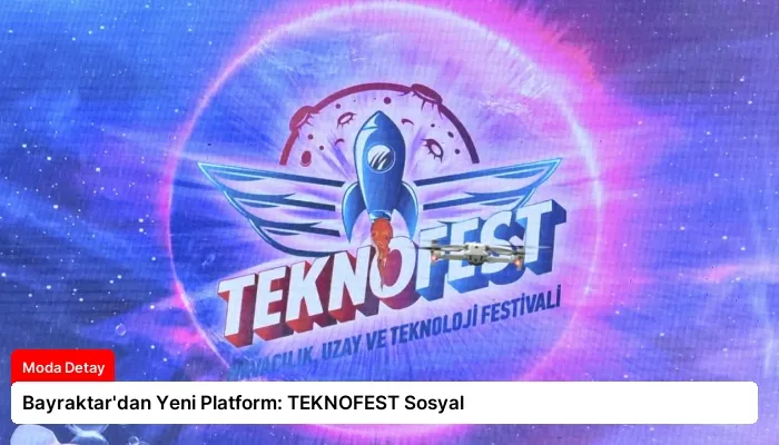 Bayraktar’dan Yeni Platform: TEKNOFEST Sosyal
