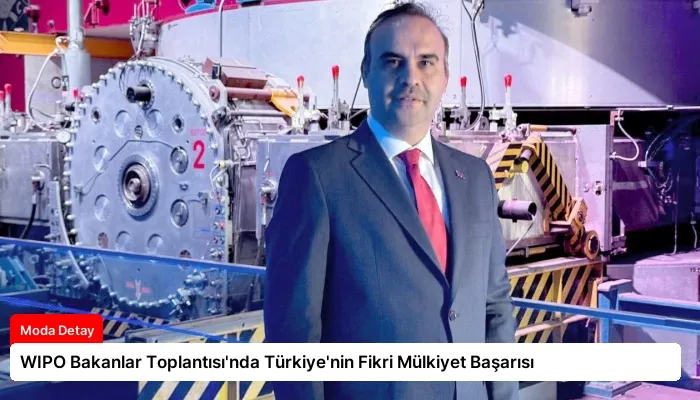 WIPO Bakanlar Toplantısı’nda Türkiye’nin Fikri Mülkiyet Başarısı