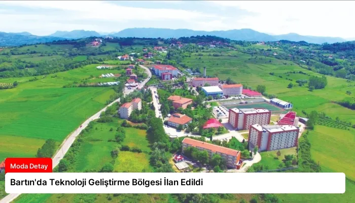 Bartın’da Teknoloji Geliştirme Bölgesi İlan Edildi
