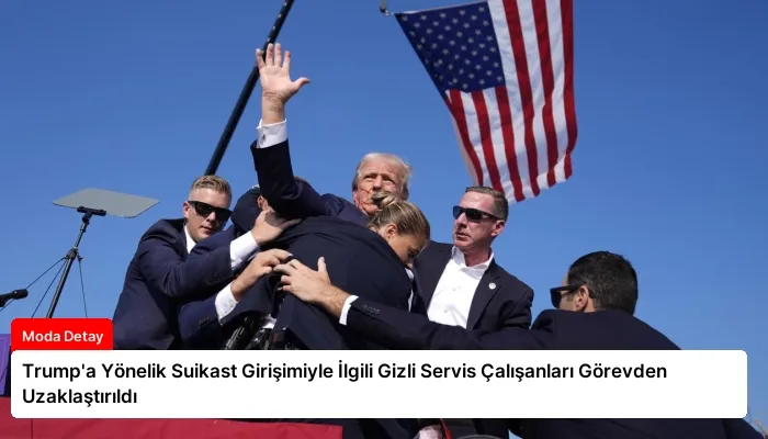 Trump’a Yönelik Suikast Girişimiyle İlgili Gizli Servis Çalışanları Görevden Uzaklaştırıldı