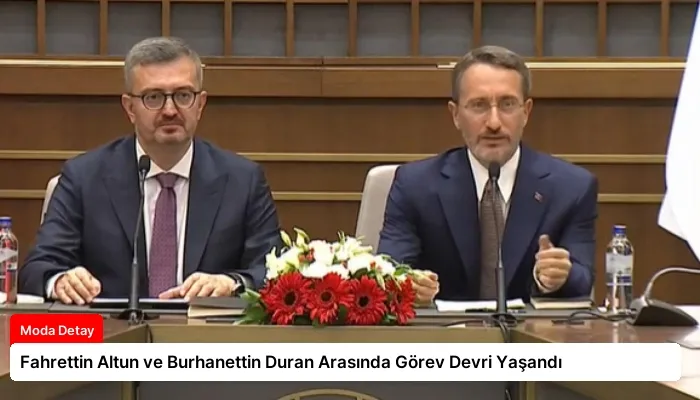 Fahrettin Altun ve Burhanettin Duran Arasında Görev Devri Yaşandı