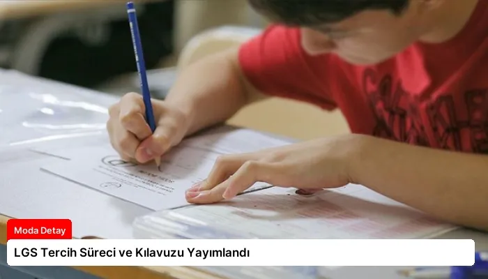 LGS Tercih Süreci ve Kılavuzu Yayımlandı