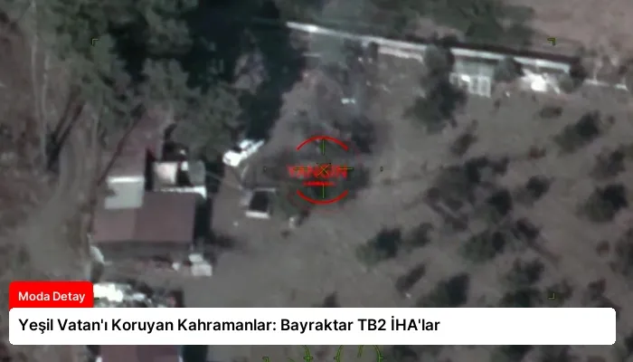 Yeşil Vatan’ı Koruyan Kahramanlar: Bayraktar TB2 İHA’lar