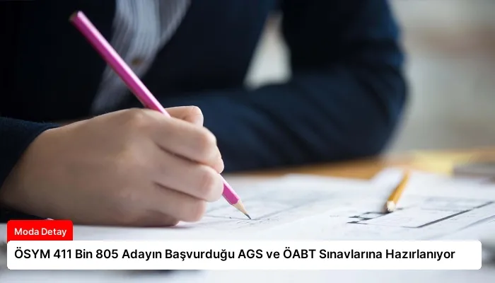 ÖSYM 411 Bin 805 Adayın Başvurduğu AGS ve ÖABT Sınavlarına Hazırlanıyor