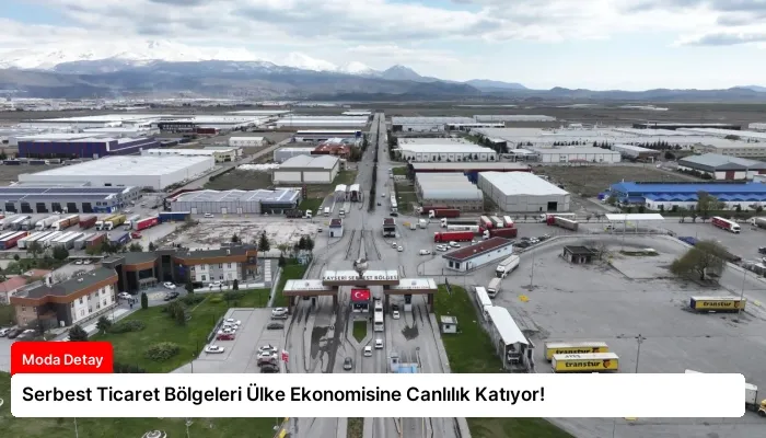 Serbest Ticaret Bölgeleri Ülke Ekonomisine Canlılık Katıyor!