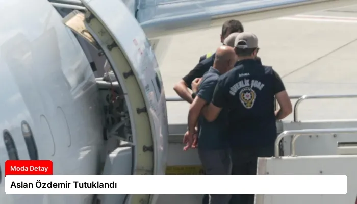 Aslan Özdemir Tutuklandı